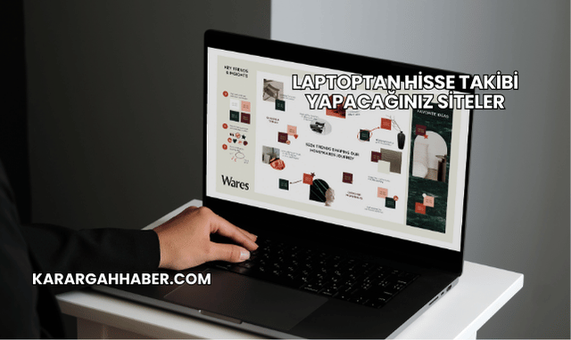 Laptoptan Hisse Takibi Yapacağınız Siteler
